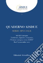 Quaderno AISDUE (2023). Vol. 3: Serie speciale. Ambiente, digitale, economia: l'Unione europea verso il 2030 (Bari, 3 e 4 novembre 2022) libro