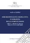 Discrezionalità legislativa e garanzia della Costituzione. Omissioni e inerzia del legislatore dinanzi alla Corte costituzionale libro