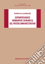 Sopravvenienze normative e dinamica del potere amministrativo