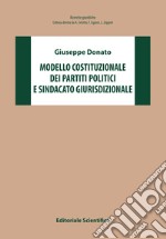 Modello costituzionale dei partiti politici e sindacato giurisdizionale libro