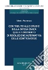 Contributo allo studio della difesa civica quale strumento di risoluzione alternativa delle controversie libro di Posteraro Nicola