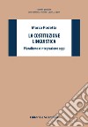 La costituzione linguistica. Pluralismo e integrazione oggi libro