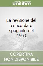 La revisione del concordato spagnolo del 1953