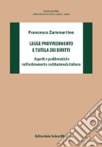 Legge provvedimento e tutela dei diritti. Aspetti e problematiche nell'ordinamento costituzionale italiano