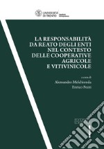 La responsabilità da reato degli enti nel contesto delle cooperative agricole e vitivinicole libro