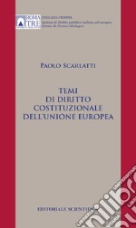 Temi di diritto costituzionale dell'Unione europea libro