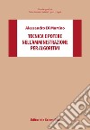 Tecnica e potere nell'amministrazione per algoritmi libro di Di Martino Alessandro