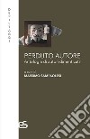 Perduto autore. Antologia di autori dimenticati libro