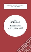 Introduzione al processo a Gesù libro di Garofalo Luigi