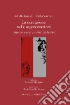 La narrazione nelle organizzazioni. Approcci teorici e ambiti applicativi libro di Bonacci Isabella Scarozza Danila