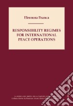 Responsibility regimes for international peace operations