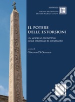 Il potere delle estorsioni. Un modello predittivo come strategia di contrasto libro