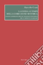 La chiesa ai tempi della corruzione sistemica libro