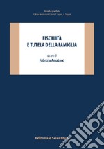 Fiscalità e tutela della famiglia libro