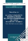 Gli appalti aggiudicati secondo le regole del diritto internazionale nel codice dei contratti pubblici libro