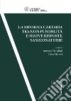 La Riforma Cartabia tra non punibilità e nuove risposte sanzionatorie. Atti del convegno (Trento, 24-25 marzo 2023) libro di Menghini A. (cur.) Mattevi E. (cur.)