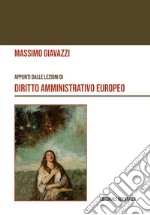 Appunti dalle lezioni di diritto amministrativo europeo libro