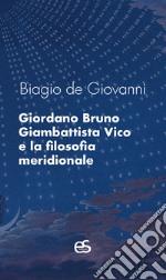 Giordano Bruno, Giambattista Vico e la filosofia meridionale libro