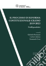 Il processo di riforma costituzionale cileno 2019-2023 libro