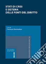 Stati di crisi e sistema delle fonti del diritto libro