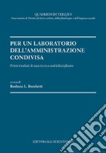 Per un laboratorio dell'amministrazione condivisa