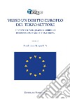 Verso un diritto europeo del terzo settore. 1° rapporto sul quadro giuridico dell'economia sociale in Europa libro