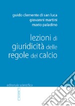 Lezioni di giuridicità delle regole del calcio libro