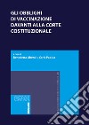 Gli obblighi di vaccinazione davanti alla Corte costituzionale libro