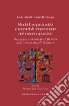 Modelli organizzativi e scenari di innovazione nel sistema giustizia. Un assistente virtuale per il Distretto della Corte d'Appello di Salerno libro di Adinolfi Paola Piscopo Gabriella