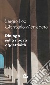 Dialogo sulla nuova oggettività libro