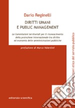 Diritti umani e public management. Le commissioni territoriali per il riconoscimento della protezione internazionale tra diritto ed economia delle amministrazioni pubbliche libro