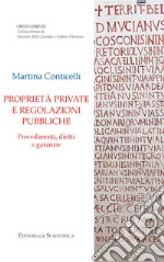 Proprietà private e regolazioni pubbliche. Procedimenti, diritti, e garanzie libro