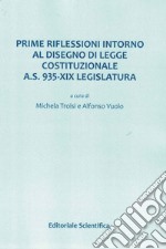 Prime riflessioni intorno al disegno di legge costituzionale A.S. 935-XIX Legislatura