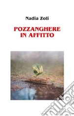 Pozzanghere in affitto libro