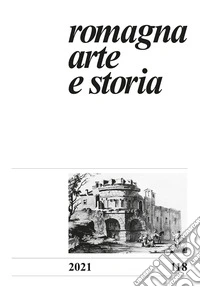 Romagna. Arte e storia. Vol. 118