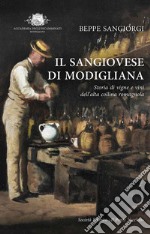 Il Sangiovese di Modigliana. Storia di vigne e vini dell'alta collina romagnola libro