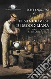 Il Sangiovese di Modigliana. Storia di vigne e vini dell'alta collina romagnola libro di Sangiorgi Beppe