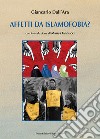 Affetti da islamofobia? libro