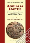 Animalia Dantis. Gli animali della Divina Commedia nelle maioliche arcaiche di Romagna, Umbria e Toscana libro