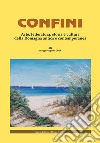Confini. Arte, letteratura, storia e cultura della Romagna antica e contemporanea. Vol. 68 libro