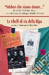 «Sebben che siamo donne». Le ribelli di via della Ripa libro