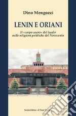 Lenin e Oriani. Il «corpo sacro» del leader nelle religioni politiche del Novecento libro