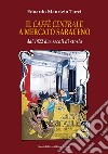 Il Caffé centrale a Mercato Saraceno libro di Turci Edoardo Maurizio