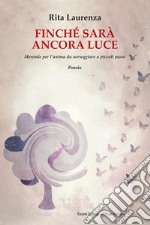 Finché sarà ancora luce libro