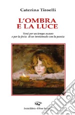 L'ombra e la luce libro