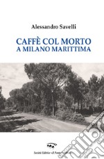 Caffé con il morto a Milano Marittima libro