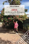 Diva, una donna nella Romagna del Novecento libro