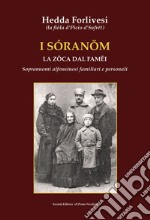 I sòranom. La zoca dal famei. Soprannomi alfonsinesi familiari e personali