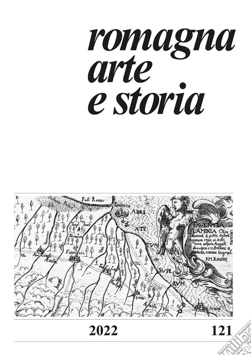 Romagna arte e storia (2022). Vol. 121