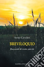 Breviloquio. Racconti di cento parole